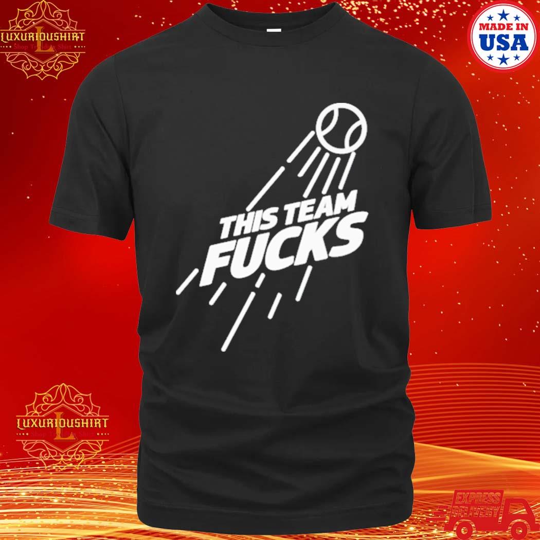 Official This Team Fuck Shirt