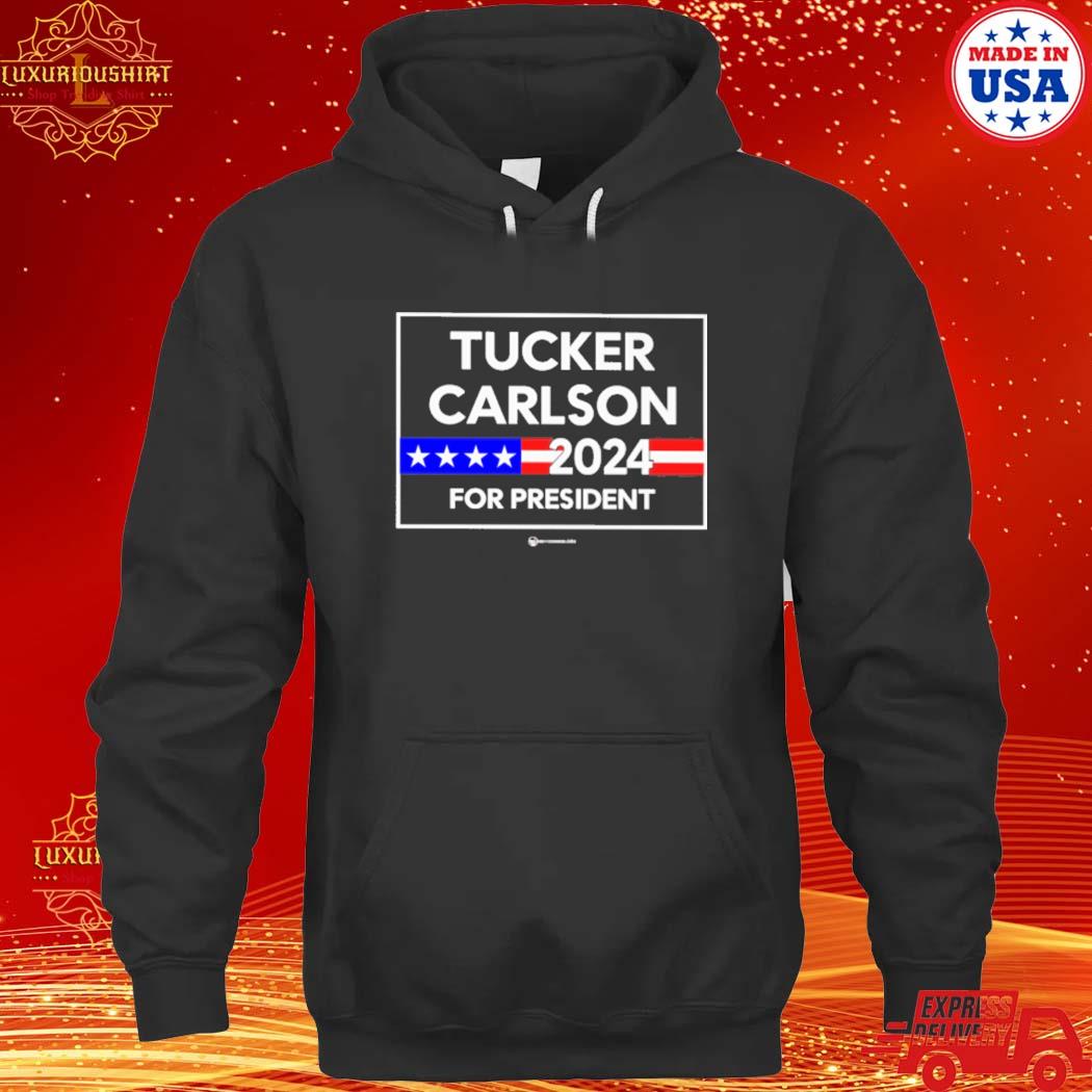 Official Tucker Carlson For President 2024 Shirt hoodie