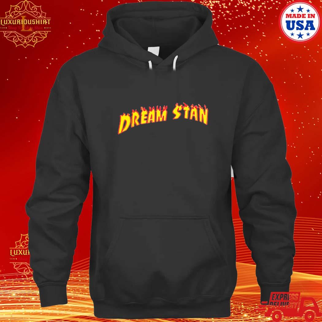 Official Dream Stan Shirt hoodie