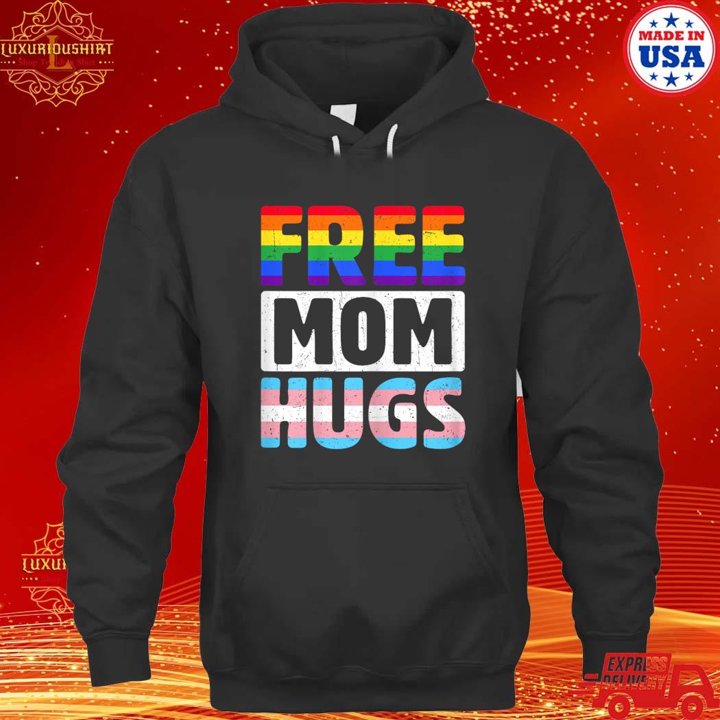 Official Free Mom Hugs LGBTQ Gay Pride Month T-Shirt hoodie