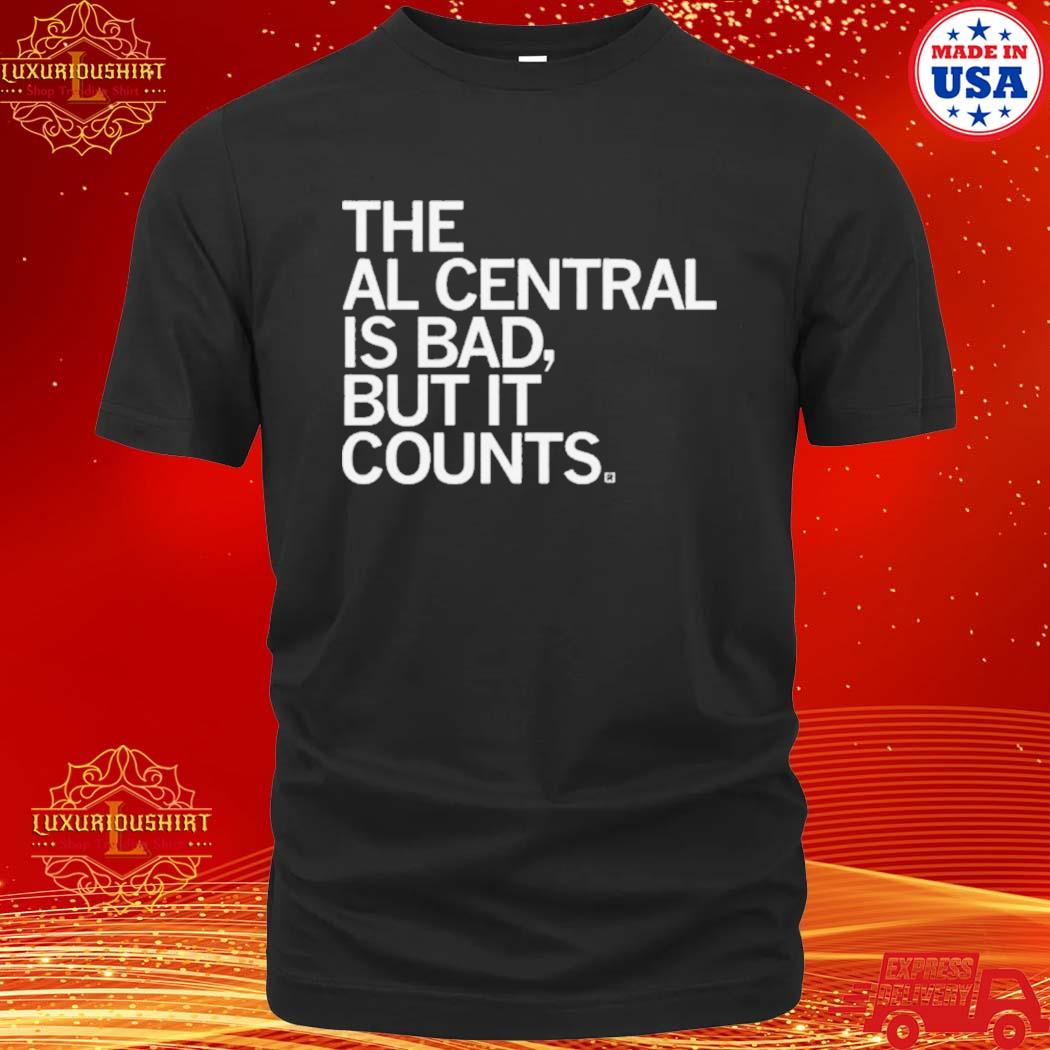 Official the Al Central is bad but it counts shirt