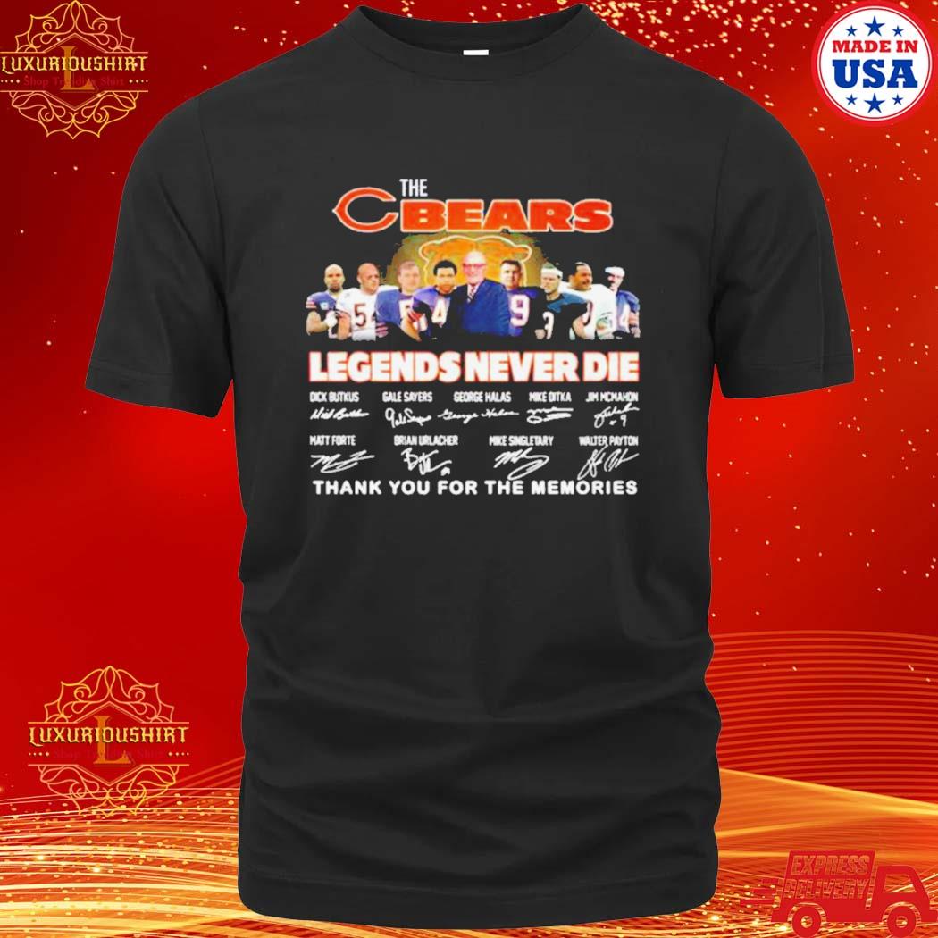 Official the Chicago Bears Legends Never Die 2023 thank you for the memories signatures shirt