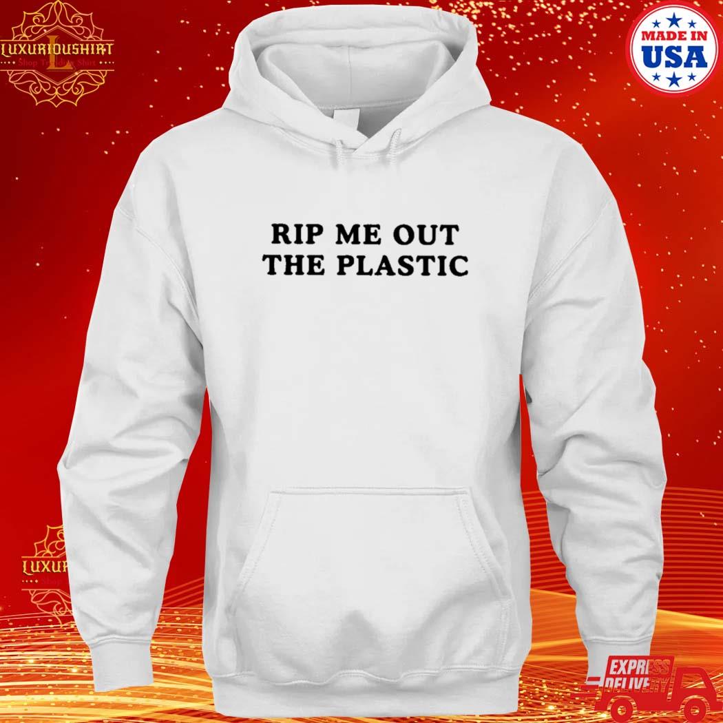 Luxurioushirt Official rip Me Out The Plastic Shirt Burgerstee