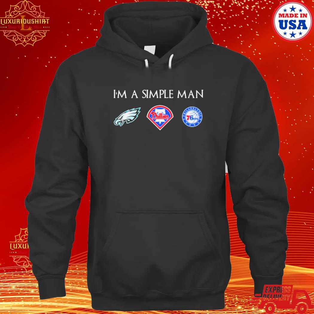 Official i’m A Simple Man I Like Philadelphia Sports Teams Shirt hoodie