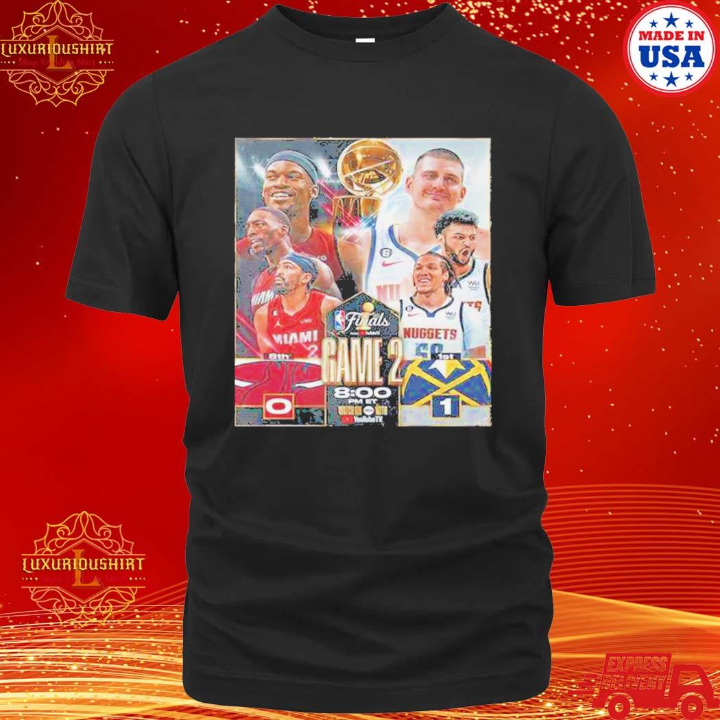 Official mIami Heat VS Denver Nuggets On Game2 InThe NBA Finals T-Shirt