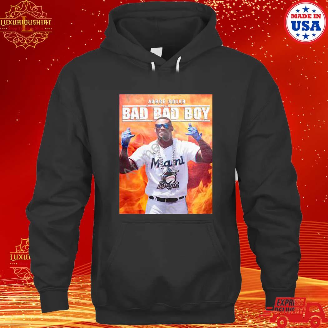 Jorge Soler bad bad boy shirt, hoodie, sweater, long sleeve and