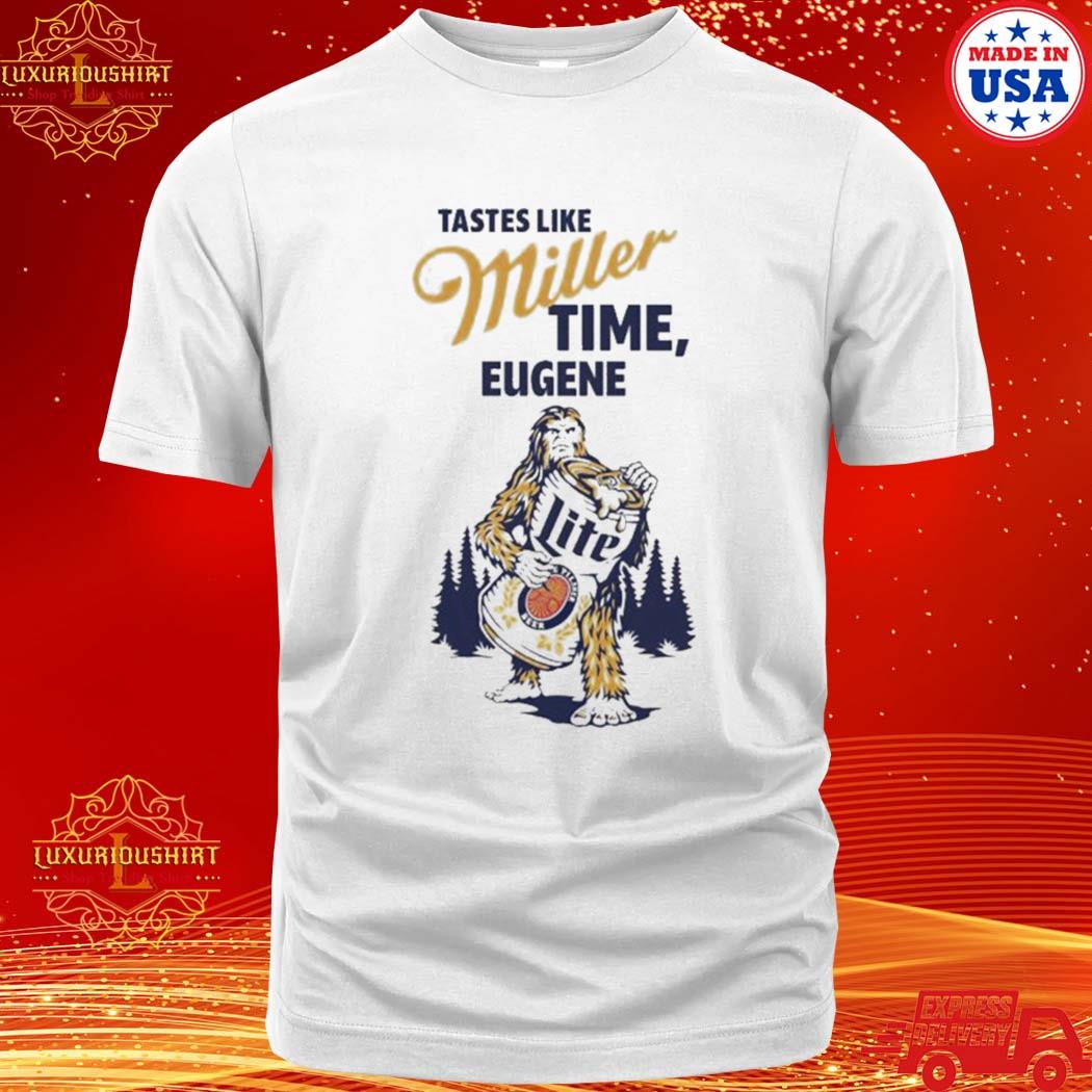 Official Like Miller Time Eugene Shirt, tank top, sweater and long sleeve t-shirt