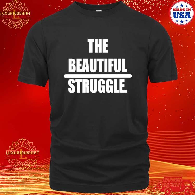 Official The Beautiful Struggle Shirt