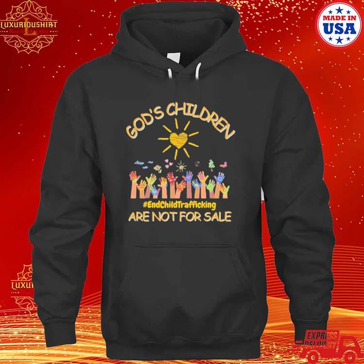 Official Colorful Hands God's Children #endchildtrafficking Are Not For Sale T-s hoodie