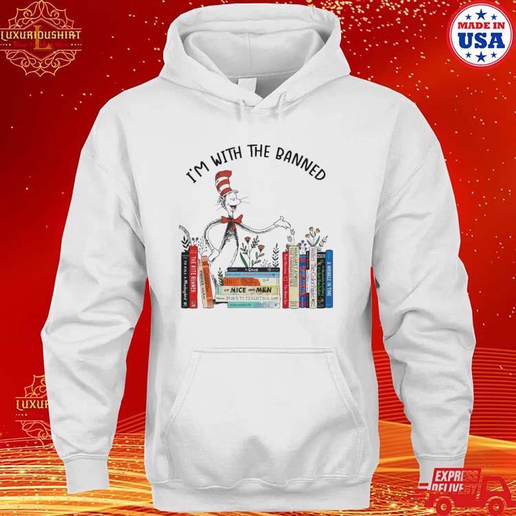 Official Dr Seuss I'm With The Banned Book T-s hoodie