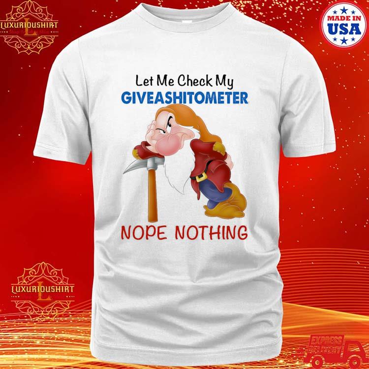 Official Grumpy Let Me Check My Giveashitometer Nope Nothing T-shirt
