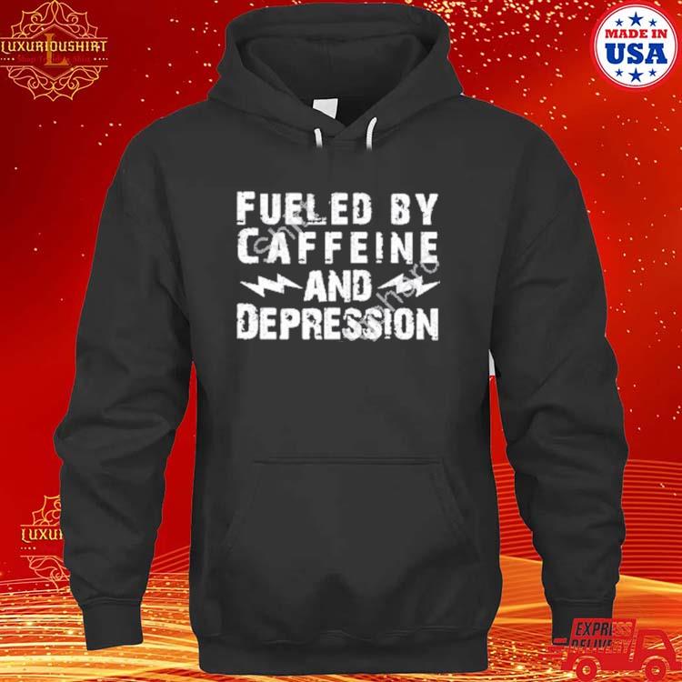 Official Unsubscribe Podcast Merch Fueled By Caffeine And Depression Shirt hoodie