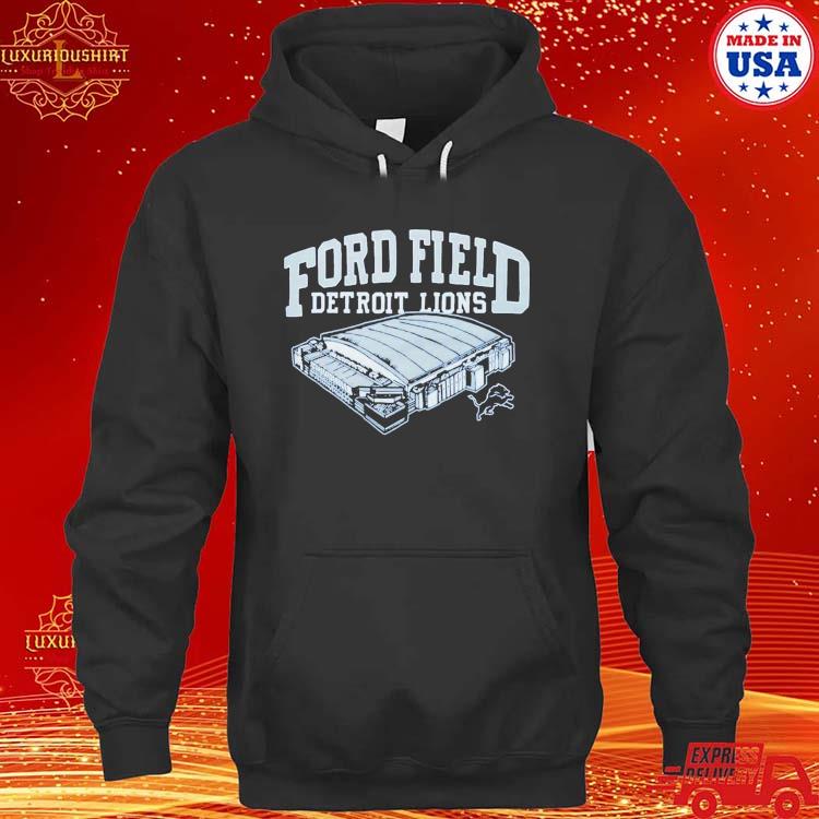 Official Detroit Lions Ford Field Shirt hoodie