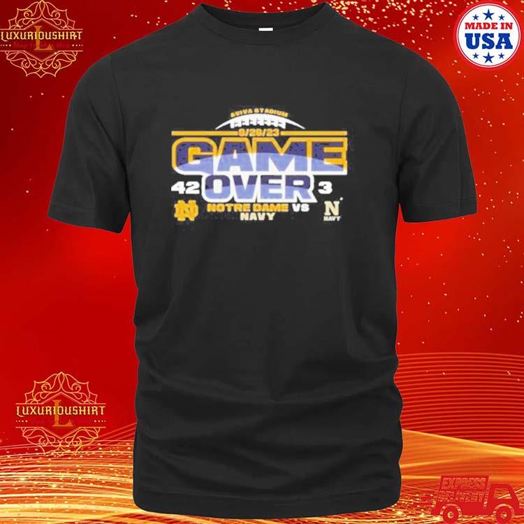 Official Game Over Notre Dame Vs Navy 8.26.23 Shirt