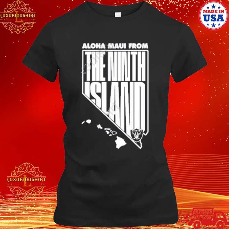 Aloha Maui From The Ninth Island Las Vegas Raiders T-Shirt