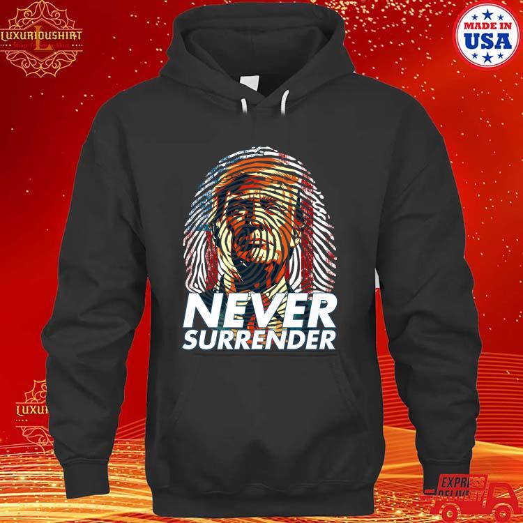 Official President Donald Trump 2024 Never Surrender Fingerprint USA T-Shirt hoodie