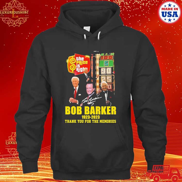 Official Special Edition The Price Is Right Bob Barker 1923 – 2023 Thank You For The Memories Shirt hoodie