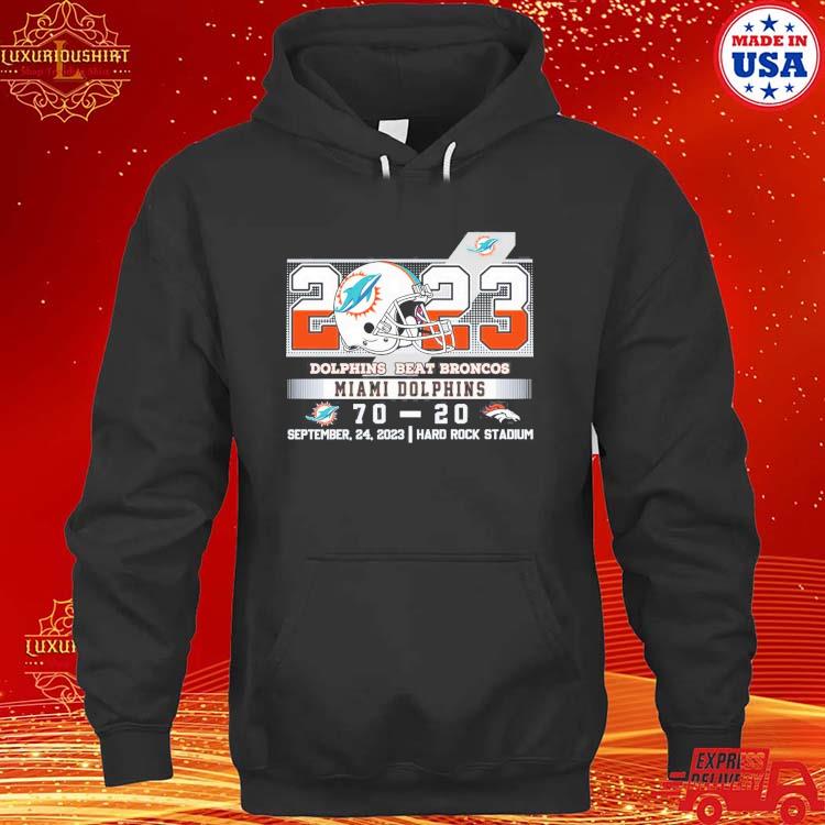 Official 2023 Dolphins Beat Broncos Miami Dolphins 70 – 20 Denver Broncos T-s hoodie
