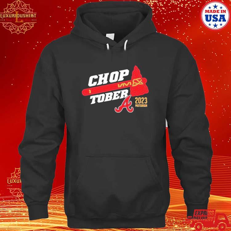 Official choptober atlanta braves 2023 postseason shirt, hoodie