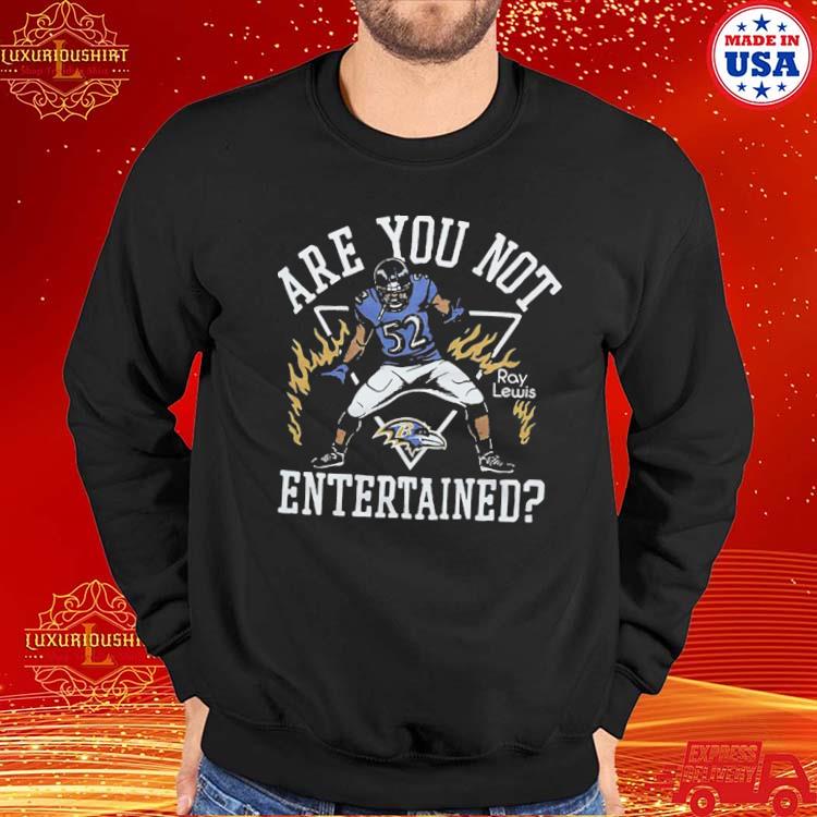 Official Baltimore ravens ray lewis are you not entertained T-shirt, hoodie,  tank top, sweater and long sleeve t-shirt