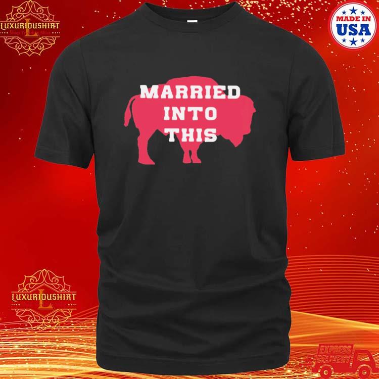 buffalo bills married into this shirt