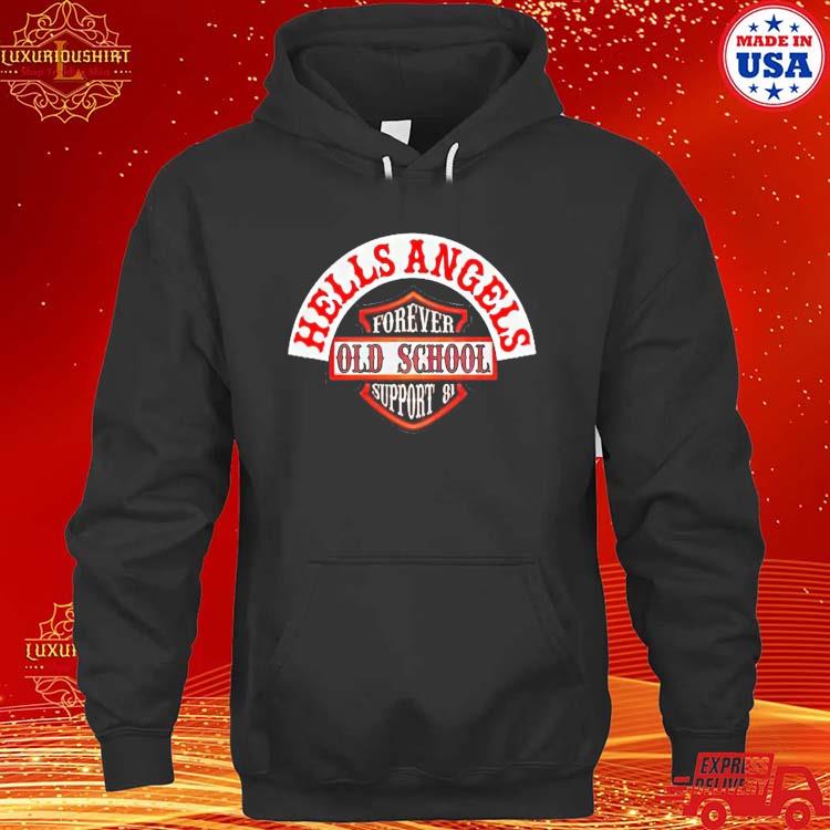 Official Hells Angels Forever Old School Support 8 Logo T-s hoodie