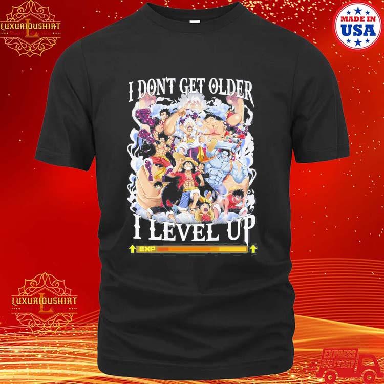 Official I Dont Get Older I Level Up Monkey D Luffy Shirt