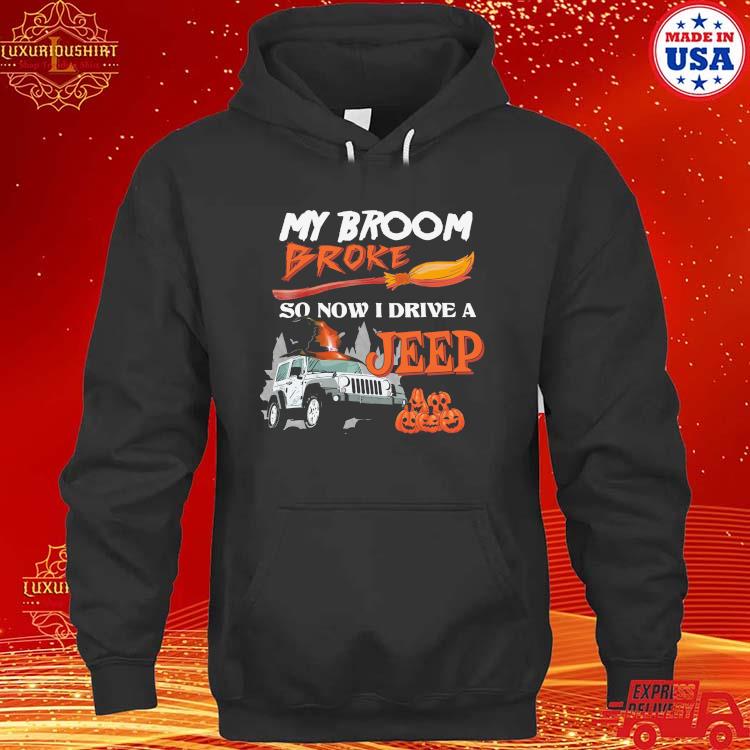 Official Jeep Witch My Broom Broke So Now I Drive A Jeep Pumpkins Halloween T-s hoodie
