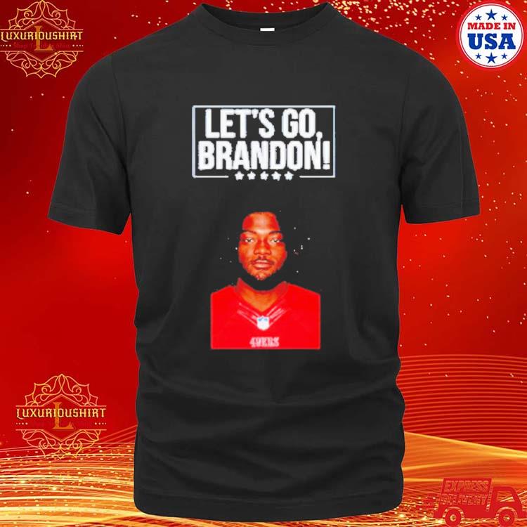 Official let's go brandon 49ers brandon aiyuk shirt - Limotees