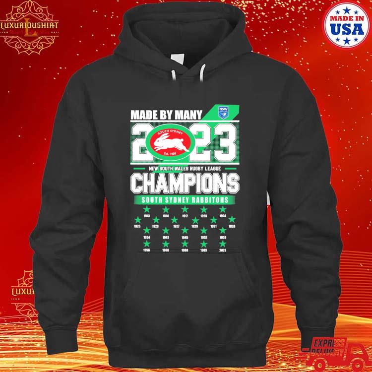 Official Made By Many South Sydney Est. 1908 New South Wales Rugby League Champions South Sydney Rabbitohs 2023 T-s hoodie