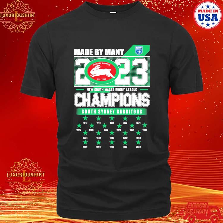 Official Made By Many South Sydney Est. 1908 New South Wales Rugby League Champions South Sydney Rabbitohs 2023 T-shirt