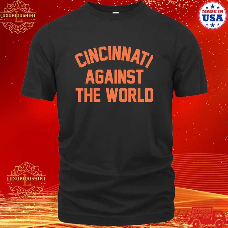 Official Ohio Cincinnati Against The World Shirt