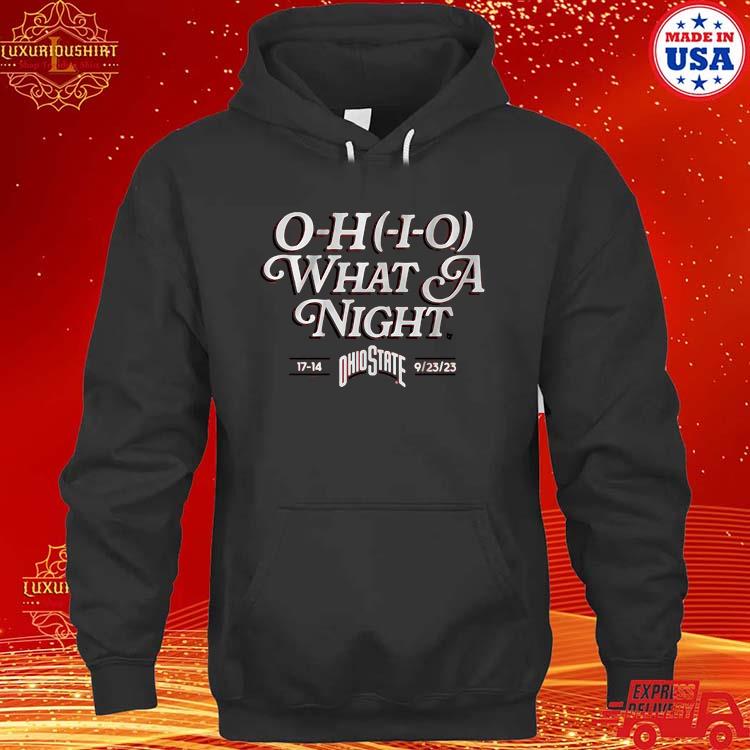 Official Ohio State O-h-i-o What A Night Shirt hoodie