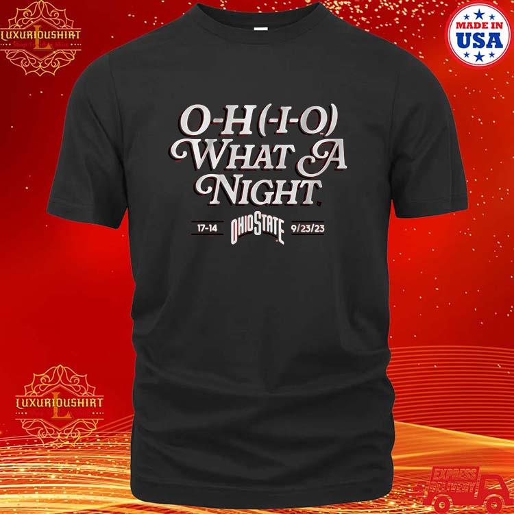 Official Ohio State O-h-i-o What A Night Shirt