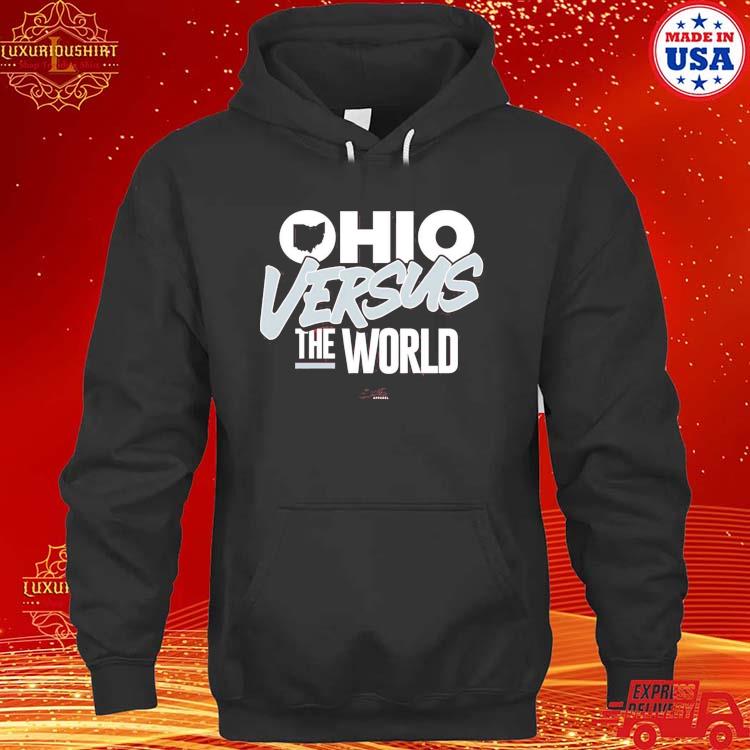 Official Ohio Versus The World For Ohio State College Fans Shirt hoodie