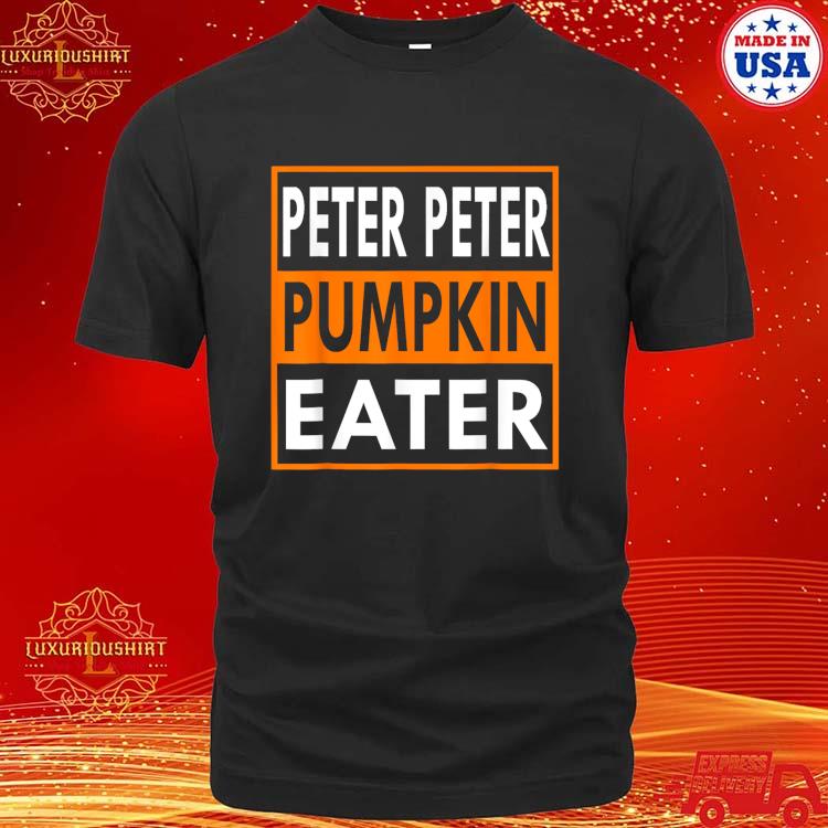 Official Peter Peter Pumpkin Eater For Couples Matching Halloween T-Shirt