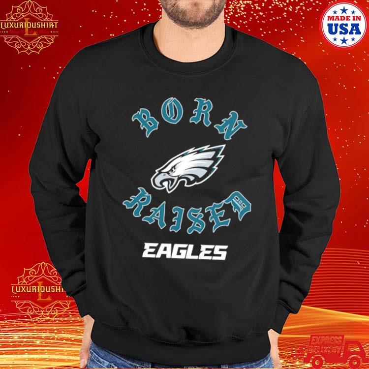 Philadelphia Eagles Born x Raised Unisex T-Shirt, hoodie, sweater, long  sleeve and tank top