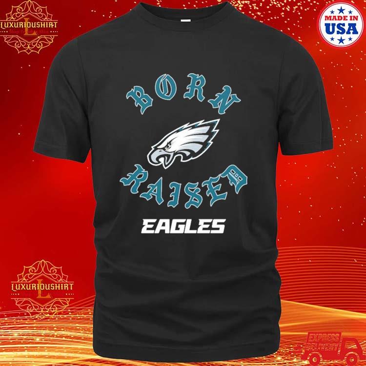 Philadelphia Eagles Born X Raised New Shirt, hoodie, longsleeve, sweatshirt,  v-neck tee