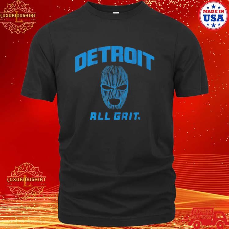 Ski Mask Detroit All Grit shirt, hoodie, sweater, long sleeve and tank top