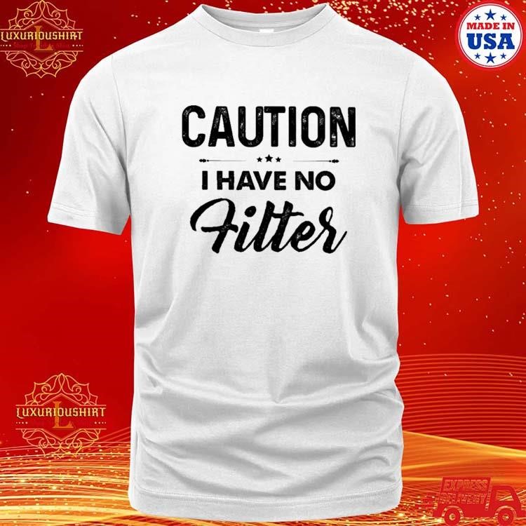 Official Caution I Have No Filter Star 2024 T-shirt