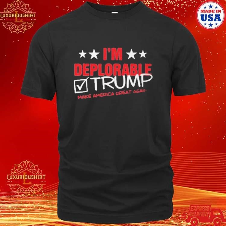 Official I’m Deplorable I Support Trump T-shirt