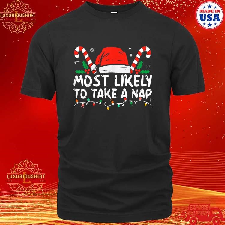 Official Most Likely To Take A Nap Matching Christmas T-Shirt