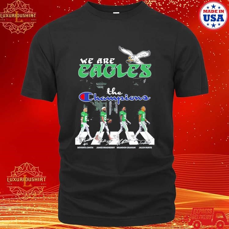 Official Philadelphia We Are Eagles The Champions Shirt