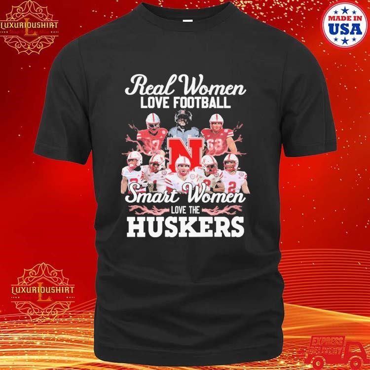 Official Real Women Love Football Smart Women Love The Nebraska Cornhuskers Football Team And Coach Images Signature T-shirt