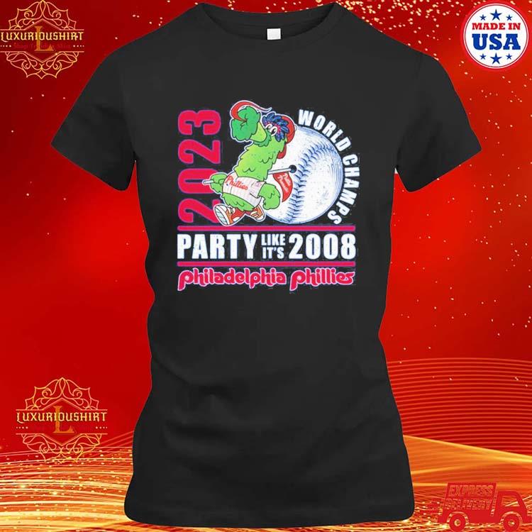 Official 2023 world champs party like its 2008 philadelphia phillies shirt  - Gearuptee