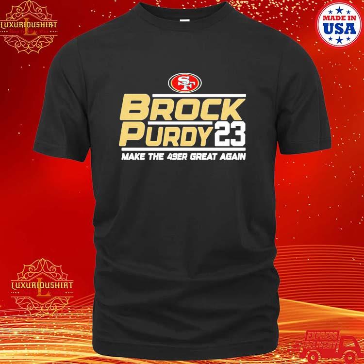 San Francisco 49ers Brock Purdy 23 make the 49er great again shirt -  Limotees