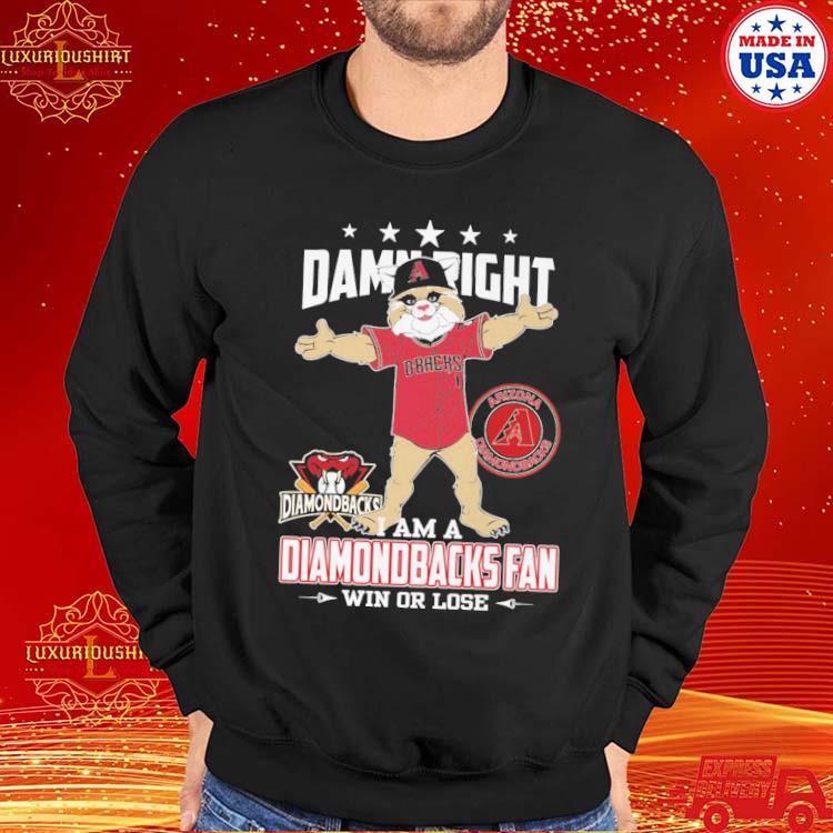 Official Damn Right I Am A Arizona Diamondbacks Fan Win Or Lose Mascot shirt  - CraftedstylesCotton