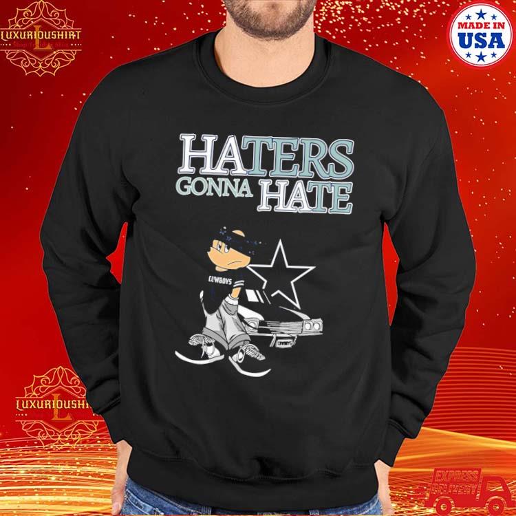 Dallas Cowboys Fueled By Haters Not Gas shirt, hoodie, sweater, long sleeve  and tank top