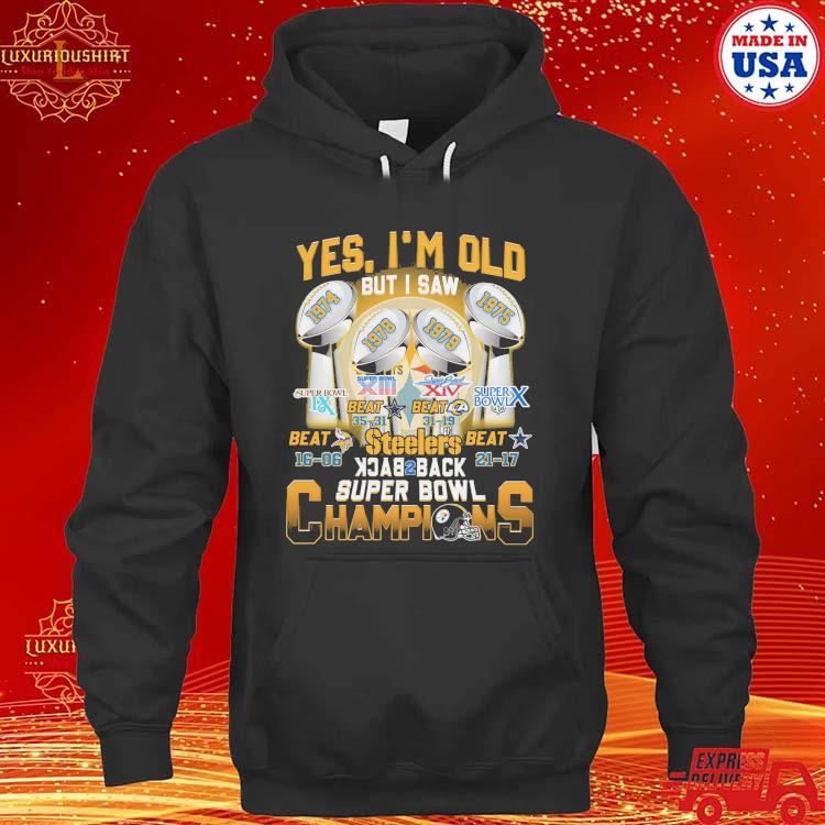 Pittsburgh Steelers Yes I'm Old But I Saw Back To Back Champions Super Bowl  Signatures shirt - Limotees