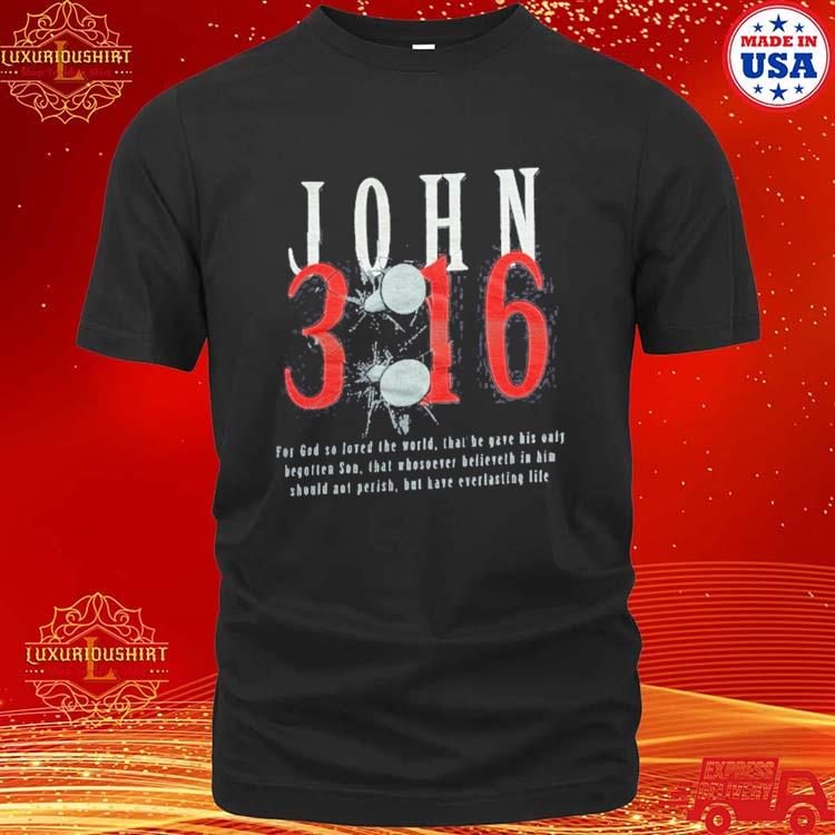 John 3 16 For God So Loved The World Shirt